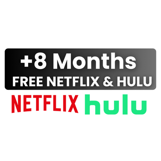 8 Months Free Netflix & Hulu